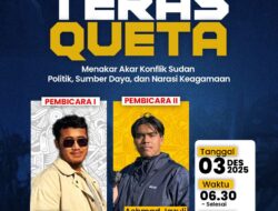 Teras Queta – Menakar Akar Konflik Sudan: Politik, Sumber Daya, dan Narasi Keagamaan