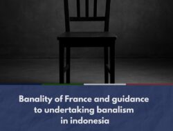 Banality of France and guidance to undertaking banalism in indonesia