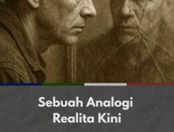 Sebuah Analogi Realita Kini