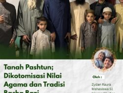 Tanah Pashtun; Dikotomisasi Nilai Agama dan Tradisi Bacha Bazi